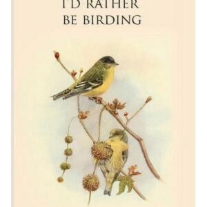 I'd rather be birding: Gifts For Birdwatchers - a great logbook, diary or notebook for tracking bird species. 120 pages (Paperback) - Image 1